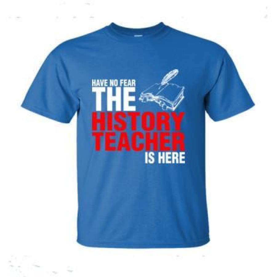 AGR Have No Fear The History Teacher Is Here – Ultra-Cotton T-Shirt