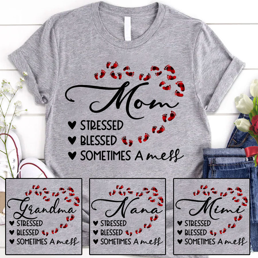 Mom Grandma Stressed Blessed And Sometimes A Mess T-Shirt