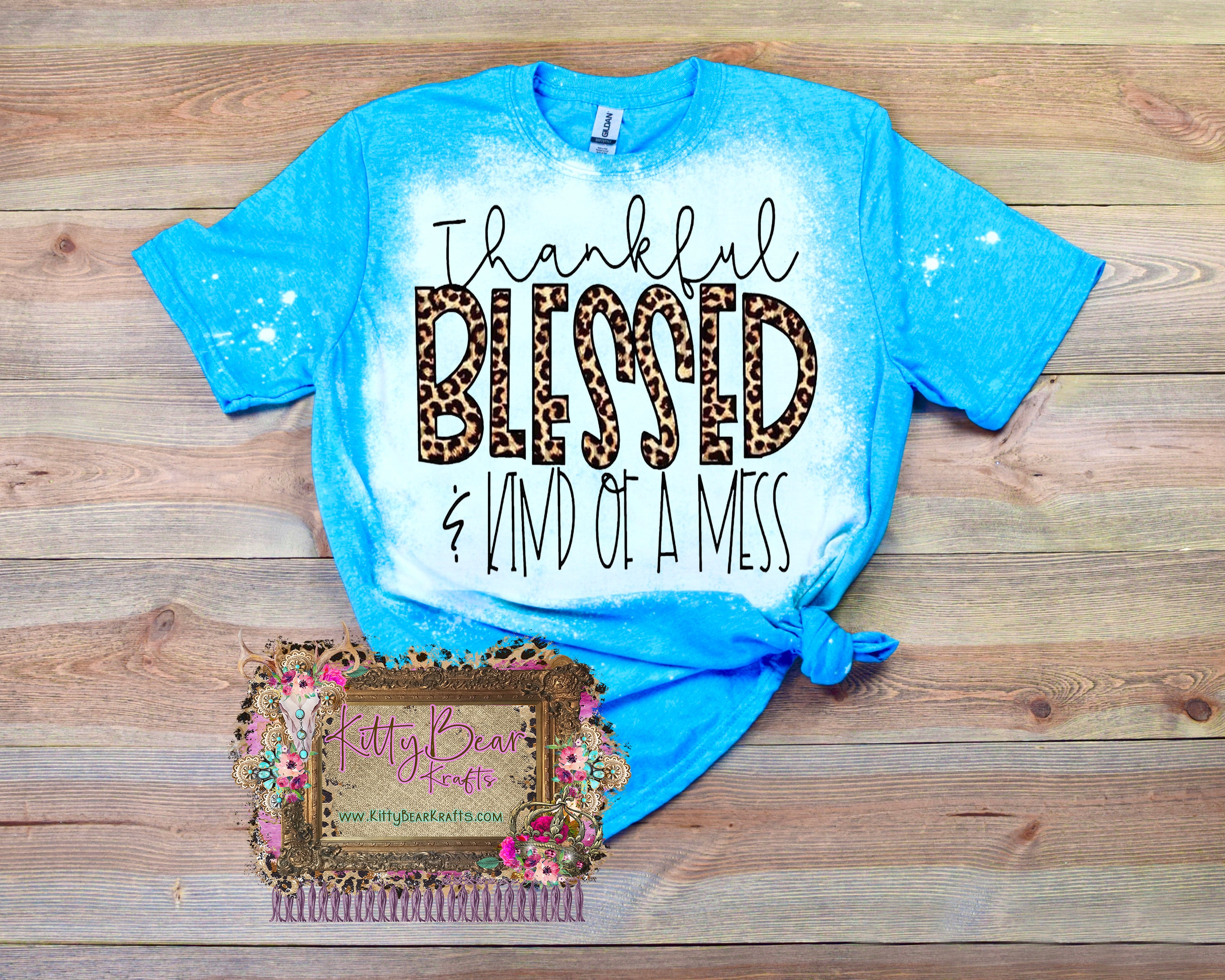 Thankful Blessed And Kind Of A Mess Leopard Bleached Tee T-Shirt