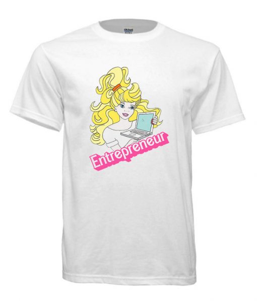 Entrepreneur Barbie RS T Shirt