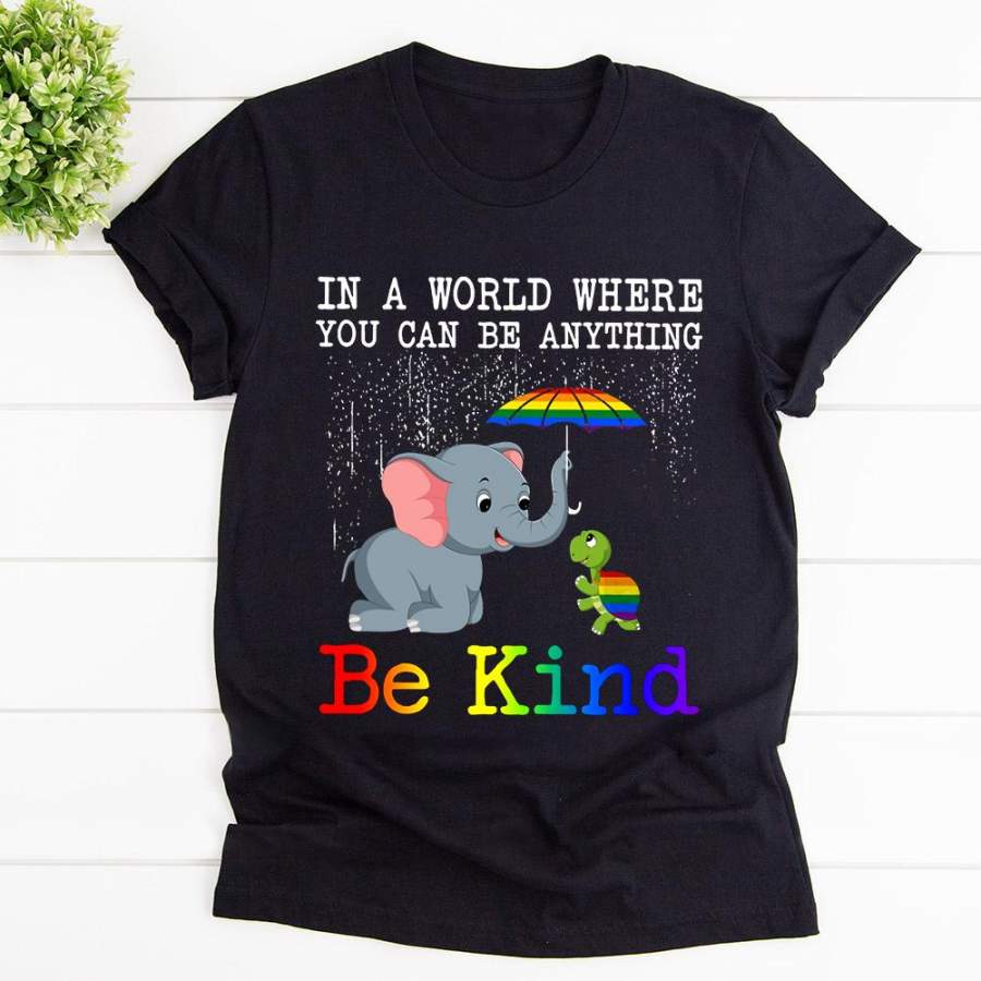 Lgbt elephant turtle in a world where you can be anything be kind black cotton t shirt for men and women S-6XL