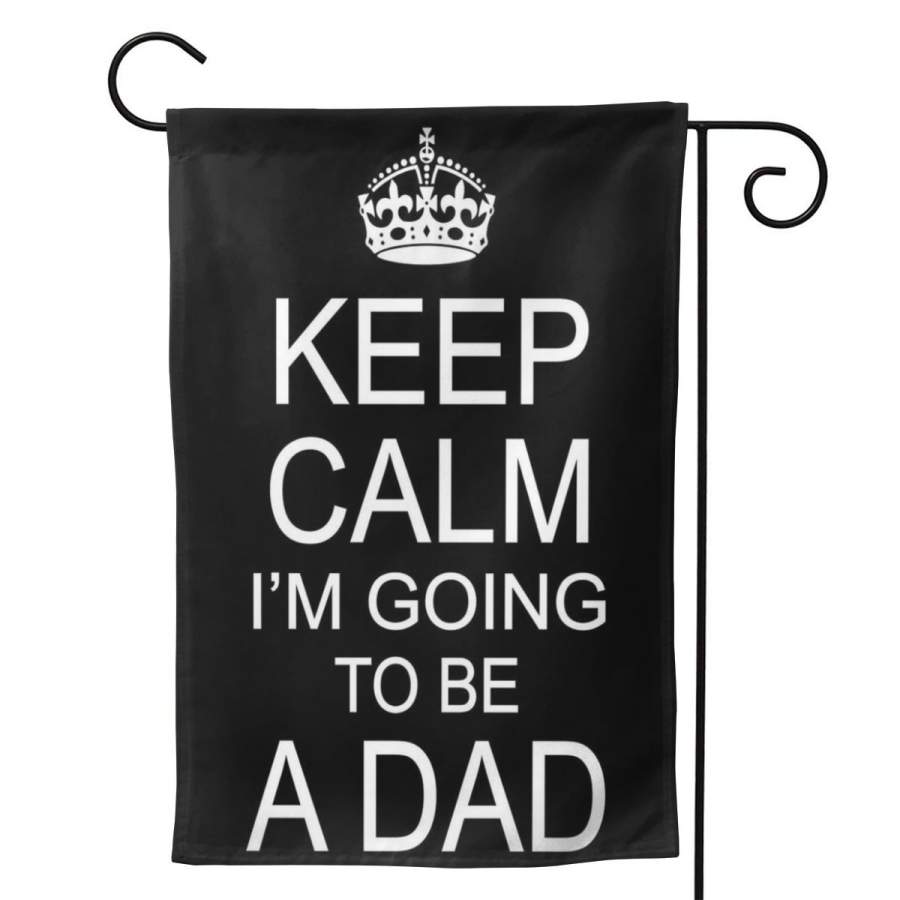 2 Pcs Garden Flag Keep Calm I’m Going To Be A Dad Father Poster 12.5″x18″ -Mothers Day, Birthday Gifts for Mom, Dad, Wife, Husband, Daughters, Grandma, Friends