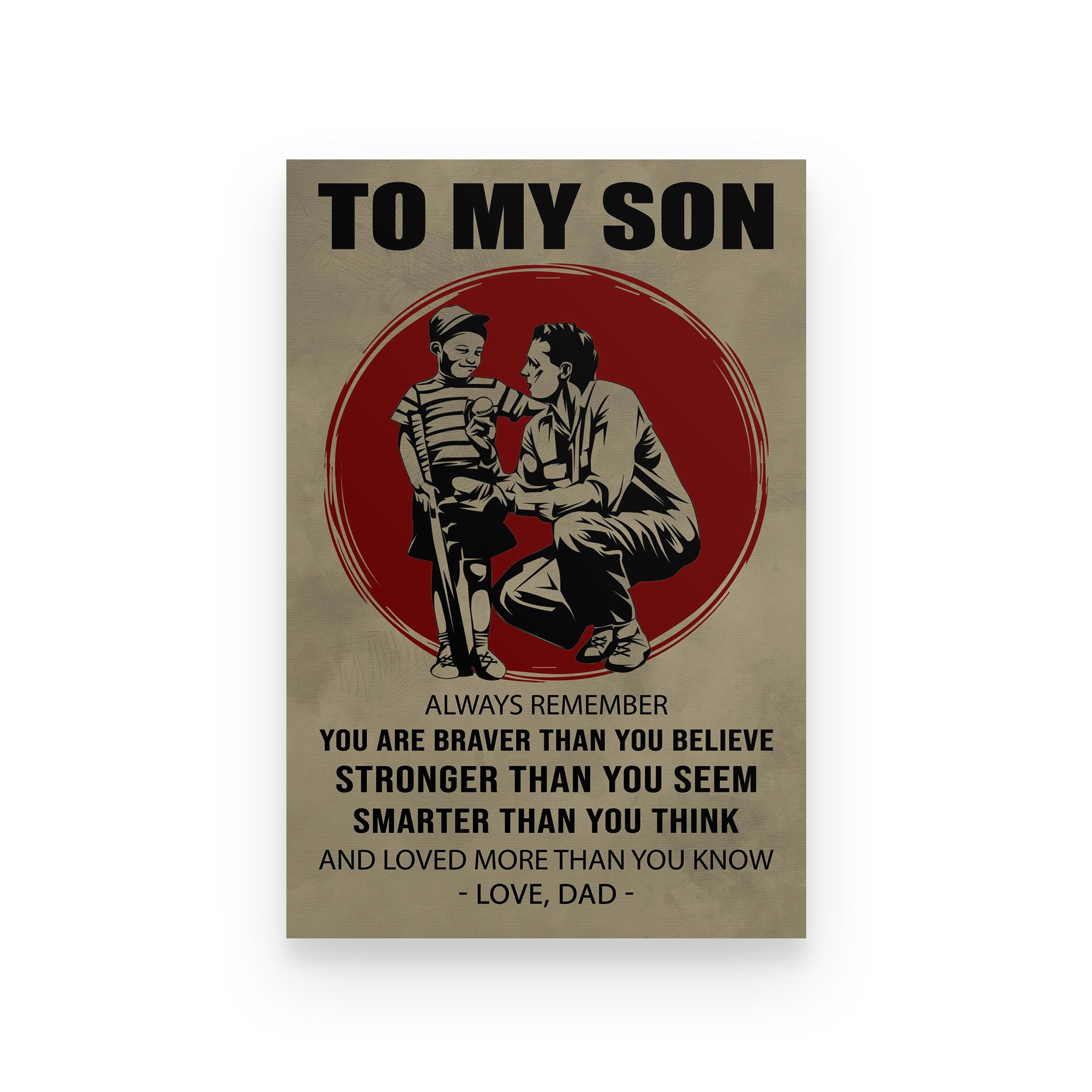 Baseball poster dad to son always remember you are braver than you believe