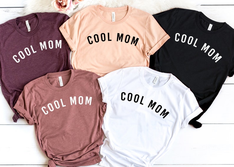 Cool Mom Shirt, Best Mom Ever Shirt, Mother’S Day Shirt, Valentines Day Shirt, Gift For Her, Mother’S Day Gift, Gift For Mom, Mama Shirts