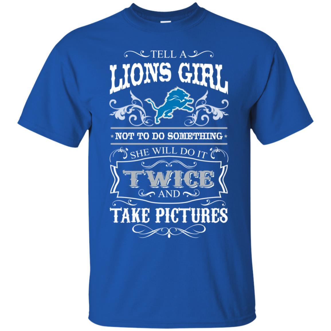 She Will Do It Twice And Take Pictures Detroit Lions Tshirt For Fan