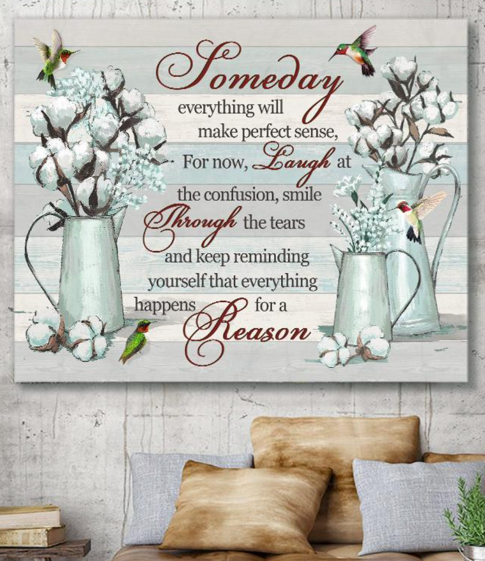 Someday Everything Will Make Perfect Sense Laugh At The Confusion Hummingbird Wall Art Canvas