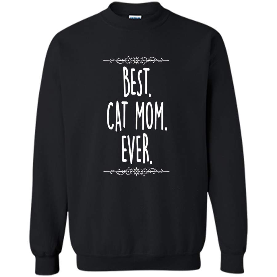 Best Cat Mom Ever T-shirt Funny Kitten Lover Gift Tee