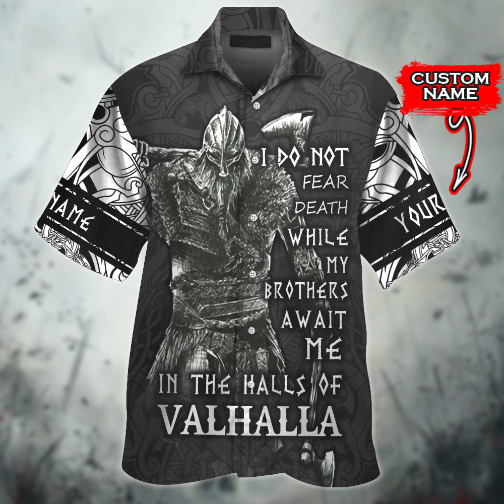 Viking Warrior I Do Not Fear Death Brothers In Valhalla Customized All Over Print Hawaiian Ha60227