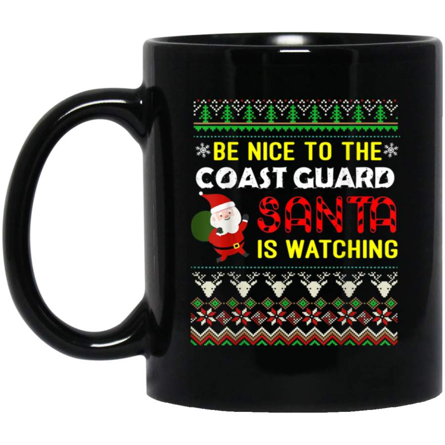 Be nice to the Coast Guard Santa is watching ugly sweater Mug