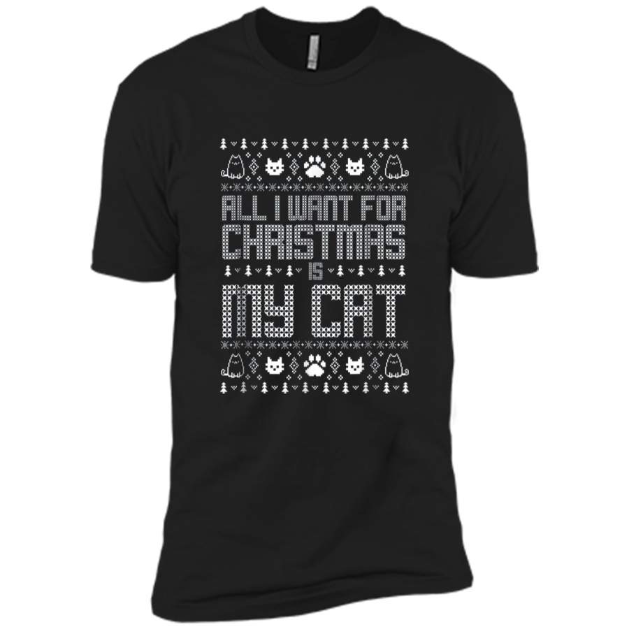 All I want for Christmas is my cat ugly sweater  Next Level Premium Short Sleeve Tee