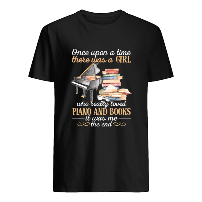 There Was A Girl Who Loved Piano And Loved Books Gift Book Lovers T shirt