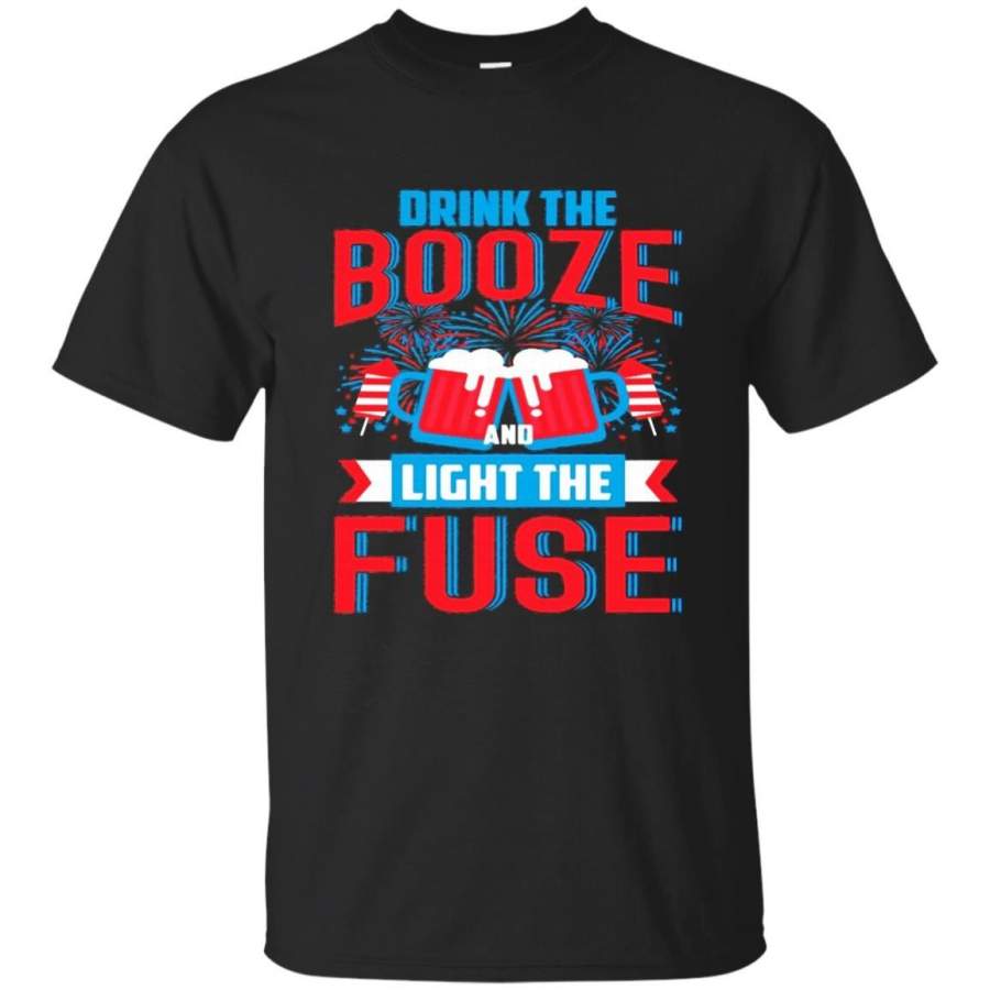 AGR Drink The Booze Light The Fuze Funny Fourth of July T-Shirt