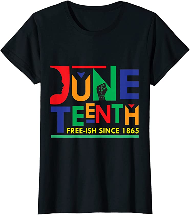 Womens Juneteenth Freeish Since 1865 Melanin Ancestor Black History T-Shirt