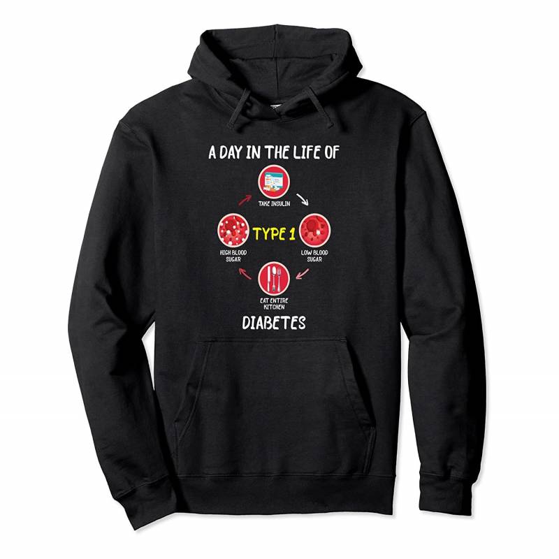 A Day In The Life of Type 1 Diabetes Awareness Diabetic Gift Pullover Hoodie