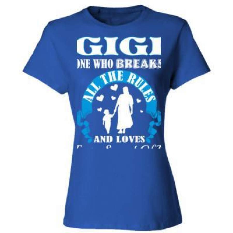 AGR Gigi One Who Breaks And Loves Every Second Of It – Ladies’ Cotton T-Shirt