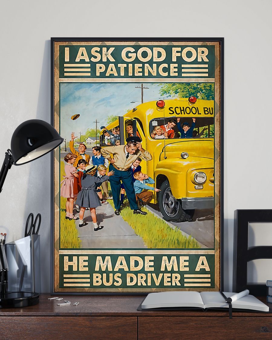 Professions Poster – I Ask God For Patience He Made Me A Bus Driver Vertical Canvas And Poster | Wall Decor Visual Art