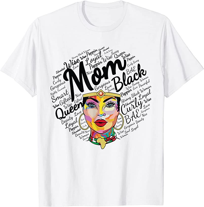 Black Queen Mom Shirt Gift African American Mothers Day T-Shirt