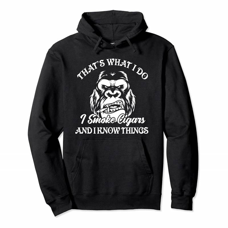 That’s What I Do I Smoke Cigars And I Know Things Monkey Pullover Hoodie