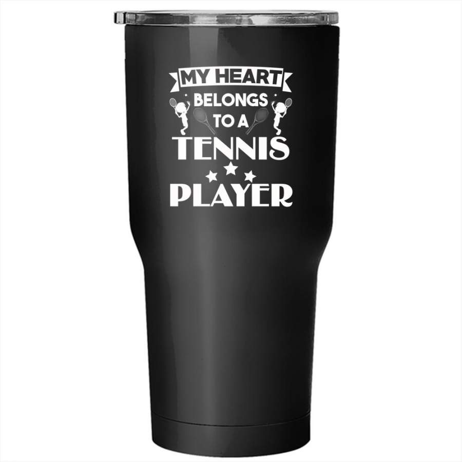 My Heart Belongs To A Tennis Player Tumbler 30 oz Stainless Steel, Cute Couple Travel Mug