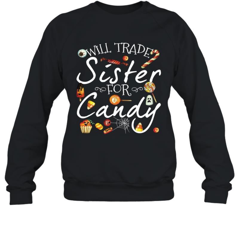 Will Trade Sister For Candy Funny Halloween Kids Shirt Sweatshirt