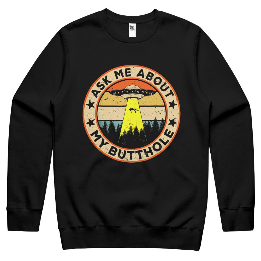 Ask Me About My Butthole Funny Ufo Alien Abduction Vintage Crewneck Sweatshirt