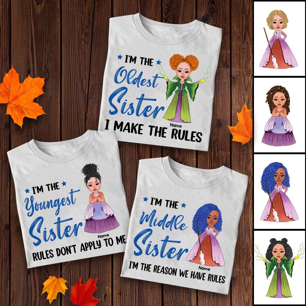 I Am The Oldest Sister I Make The Rules Shirt Funny Sister Shirt Custom Sister Name Shirt For Sisters