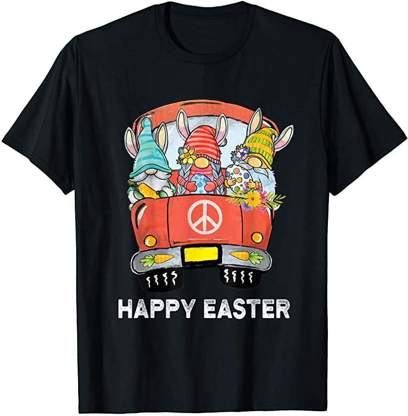 Three Gnomes In Peace Truck Bunny Color Egg Happy Easter Day T-Shirt