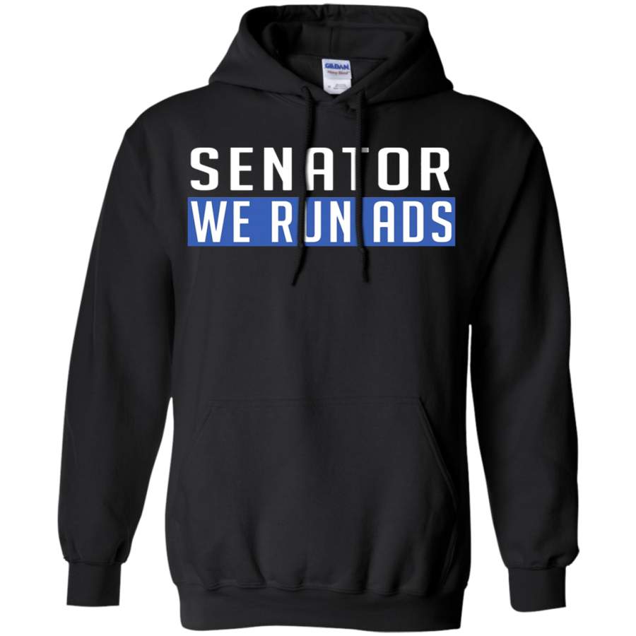 AGR Senator, We Run Ads Funny Mark Zuckerberg Facebook Hoodie