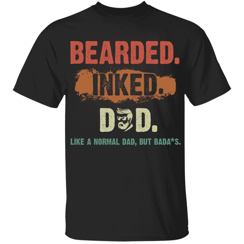 Bearded Inked Dad Like A Normal Dad But Badass Vintage Shirt Funny Shirt For Dad Husband