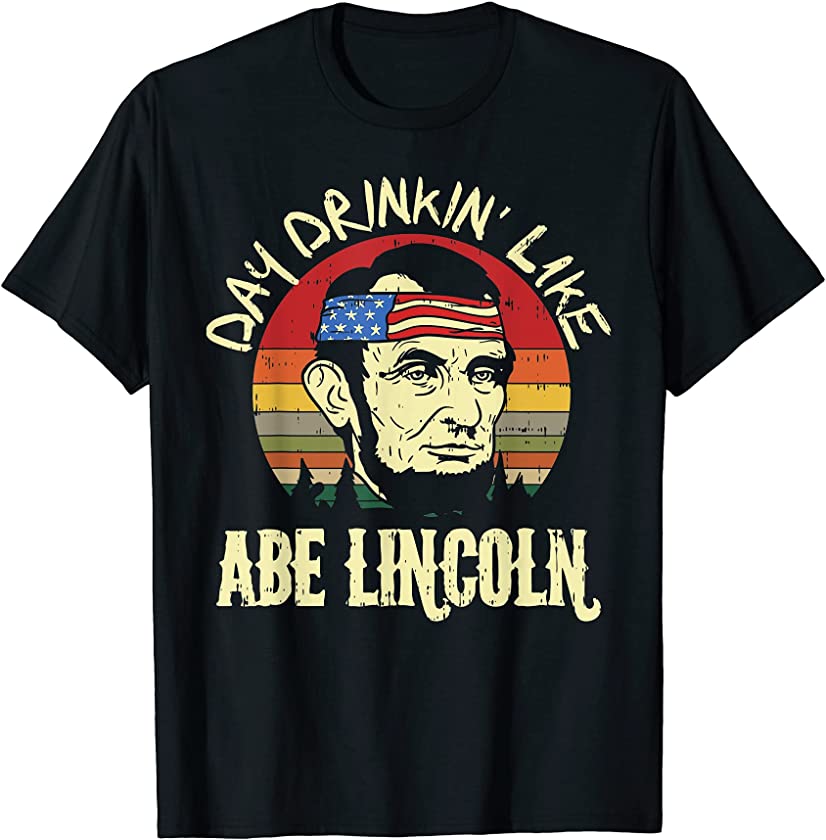 4th Of July Day Drinkin Like Abe Lincoln Retro Vintage 80s T-Shirt