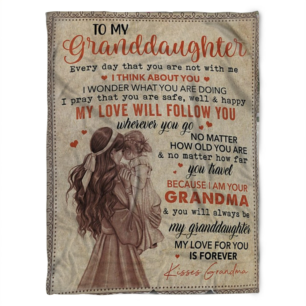 To My Granddaughter Blanket, Every Day That You Are Not With Me, I Think About You,Gift For Granddaughter Family Home Decor Bedding Couch Sofa Soft And Comfy Cozy