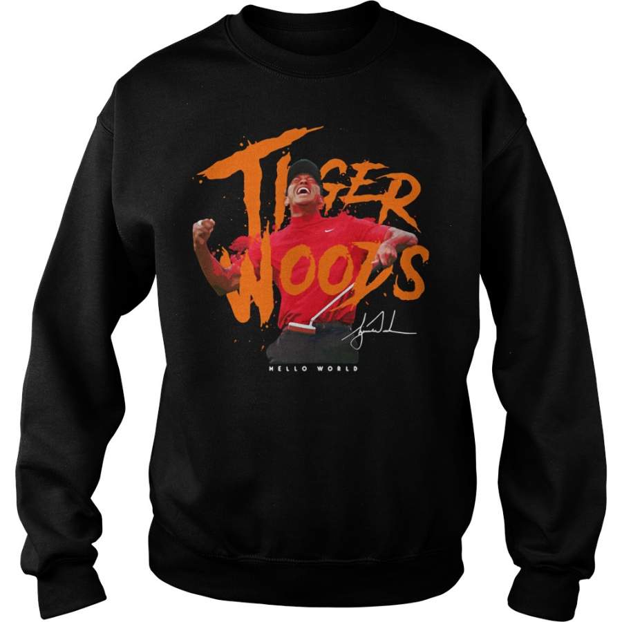 Eldrick Tont Tiger Woods hello world Sweatshirt