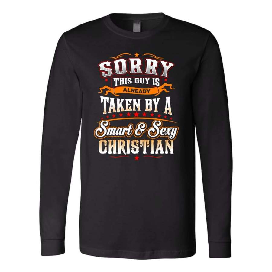 Sorry this guy is already taken by a smart and sexy christian long sleeve t-shirt