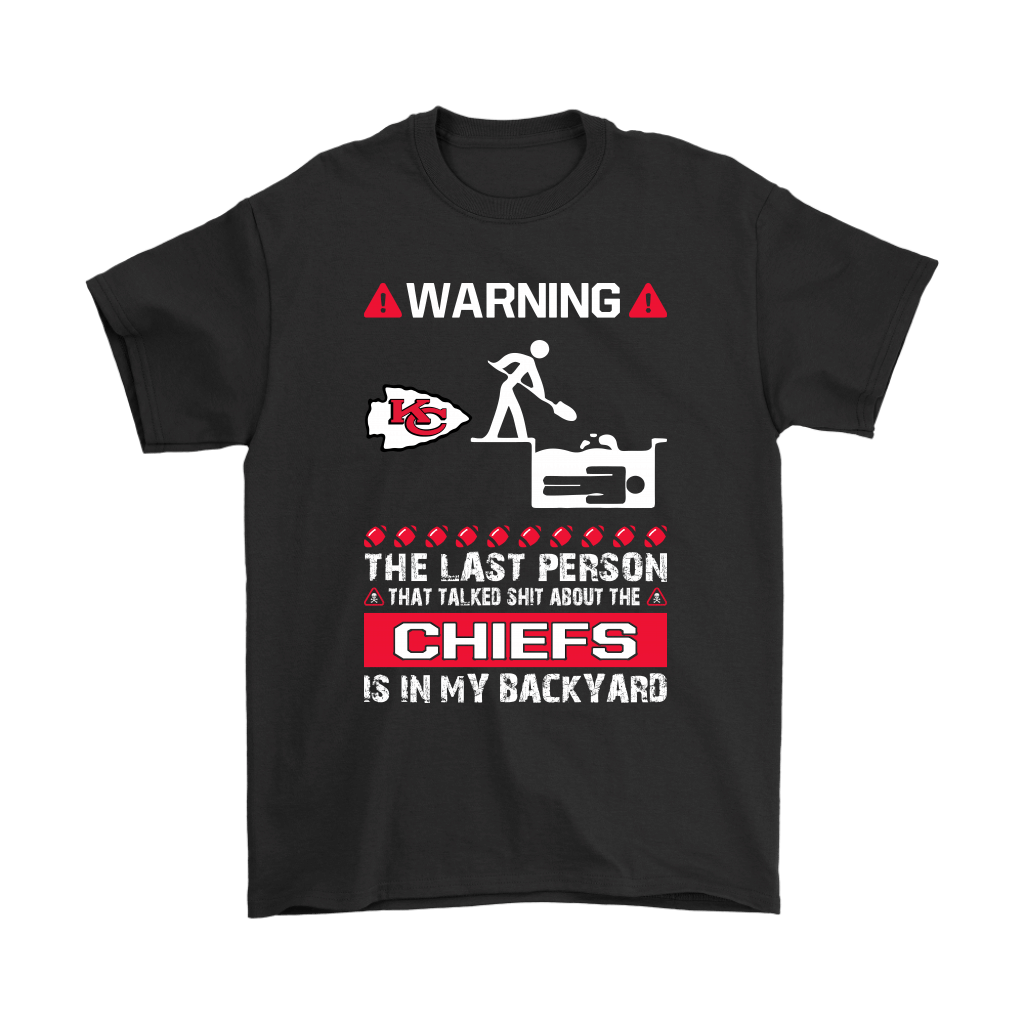 Buy Warning The Last Person Talked Shit About Kansas City Chiefs Shirts