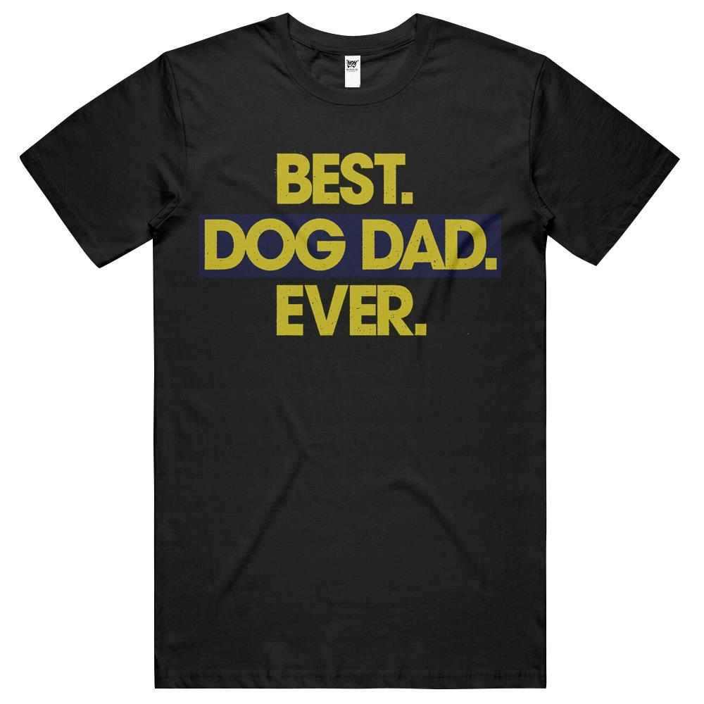 Mens Cool Best Dog Dad Ever Funny Fathers Day Hilarious Graphic Puppy Tee Guy T Shirts