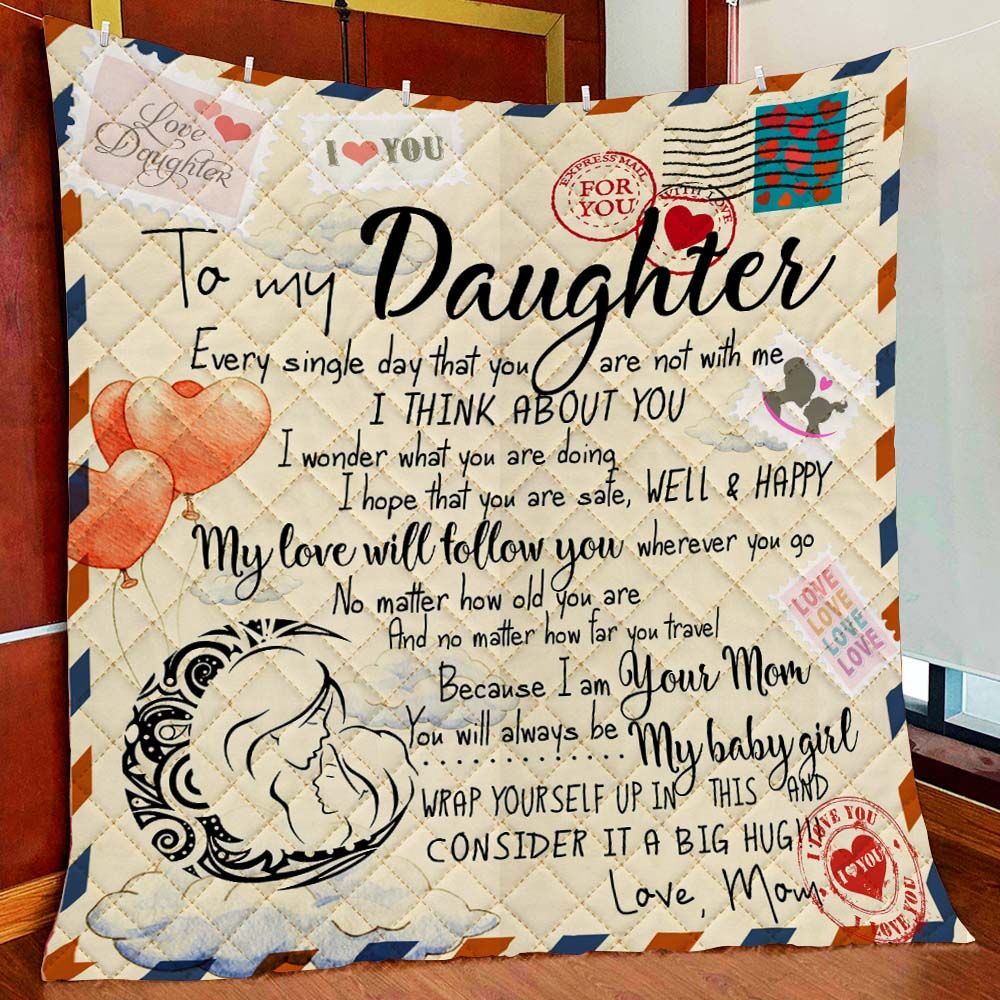 To My Daughter, Love Letter From Mom Quilt Blanket