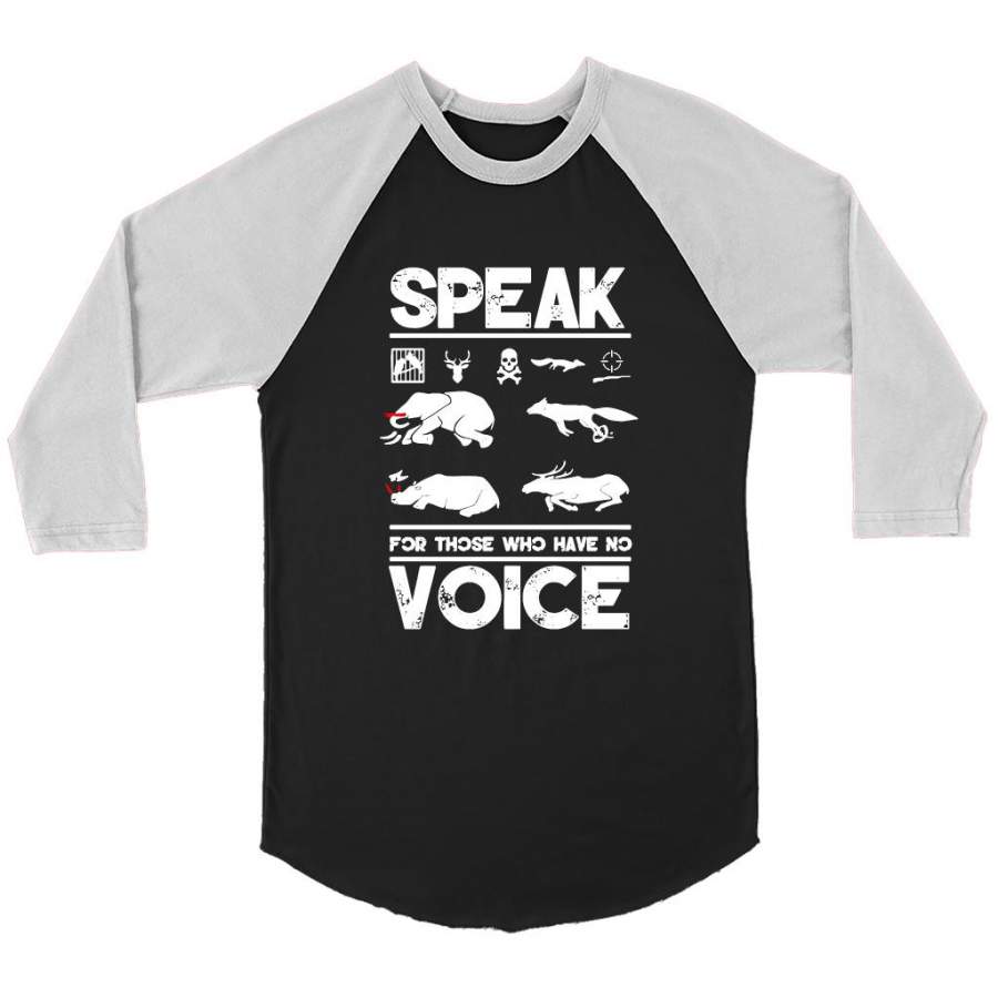 Speak For Those Who Have No Voice, Safe The Animals – Canvas 3/4 Raglan Shirt