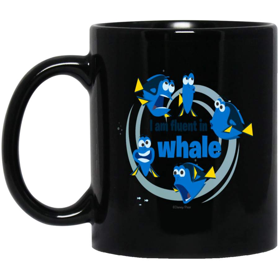 Dory  I am Fluent in Whale Pixar’s Finding Dory mug 11 oz 15 oz Black Mug