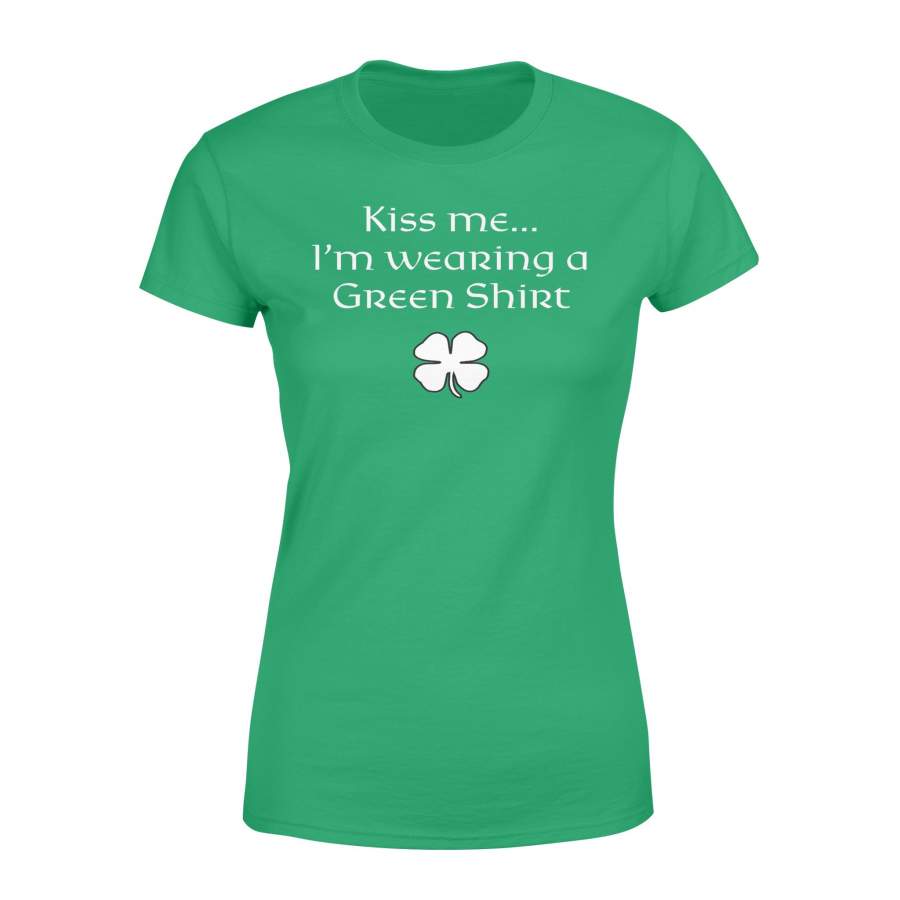 St Patricks Day Kiss Me Premium Women’s T-shirt