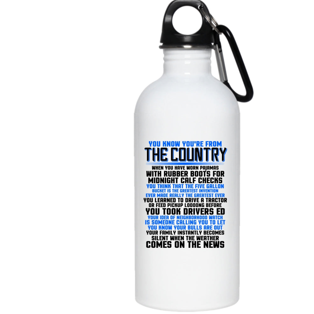 You Know You’Re From The Country 20 Oz Stainless Steel Bottle,Cute Veterans Outdoor Sports Water Bottle