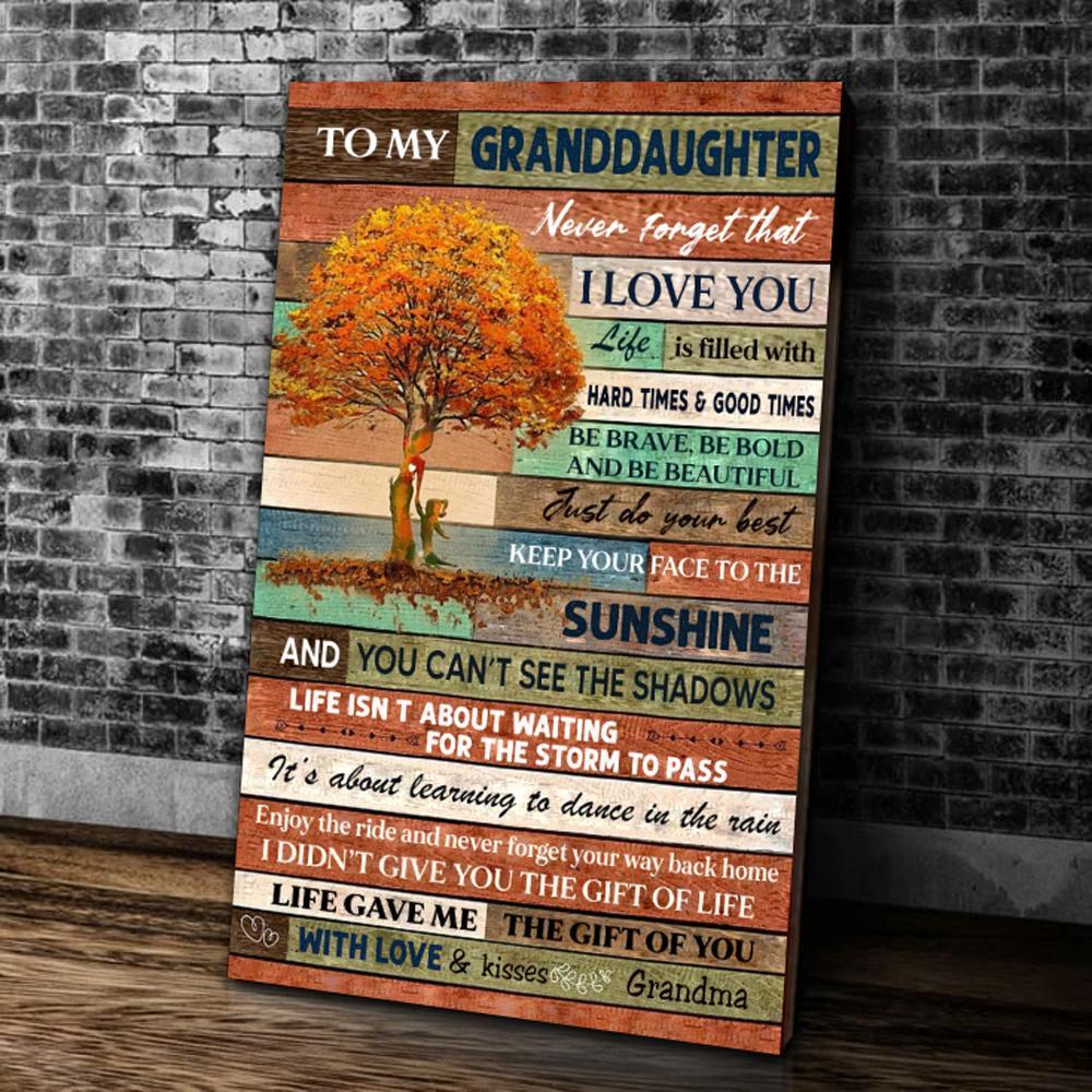 To My Granddaughter Never Forget That I Love You Life Is Filled With Hard Times Portrait Canvas & Poster Gift For Granddaughter Home Decor Wall Art Visual Art