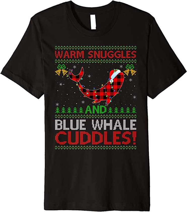 Warm Snuggles And Blue Whale Cuddles Ugly Whale Christmas Premium T-Shirt