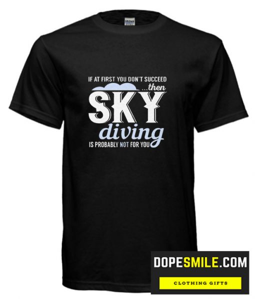 SKY DIVING cool T Shirt