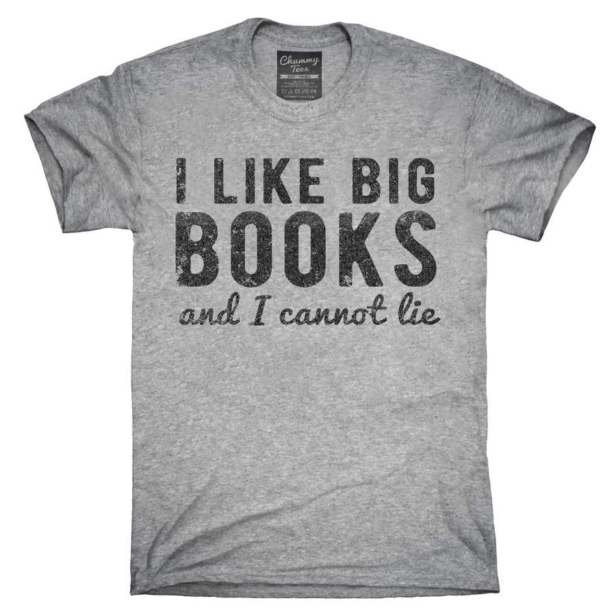 I Like Big Books And I Cannot Lie T-Shirt, Hoodie, Tank Top - ReadingLLC