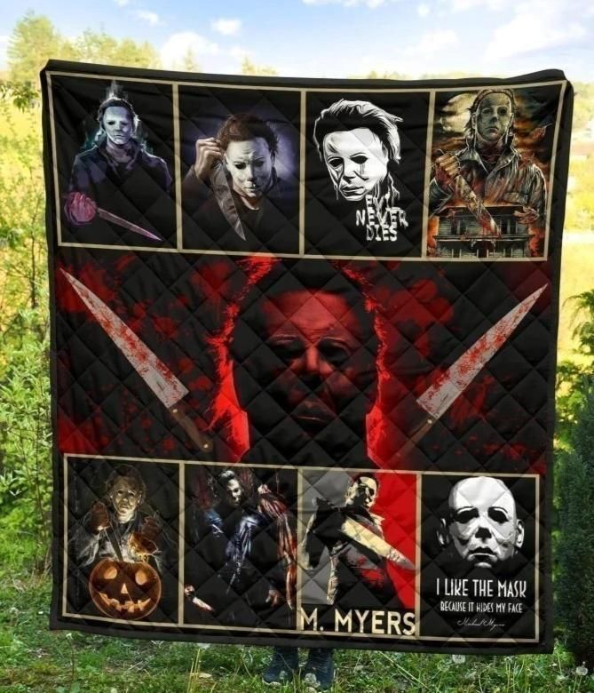 Michael Myer Halloween Horror Movies I Like The Mask Because It Hides My Face For Fan Gift Idea Quilt Blanket
