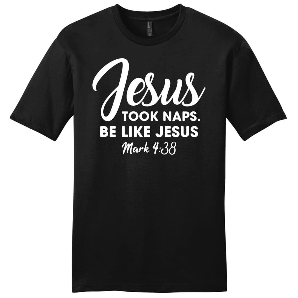 Jesus Took Naps Be Like Jesus Mens Christian T-Shirt