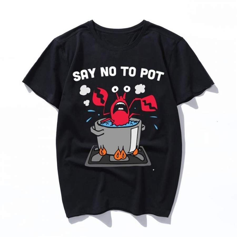 say no to pot Summer Fashion Tops Tee Tumblr Girls Shirt Aesthetic Clothing Kawaii casual Harajuku Unisex T-Shirt