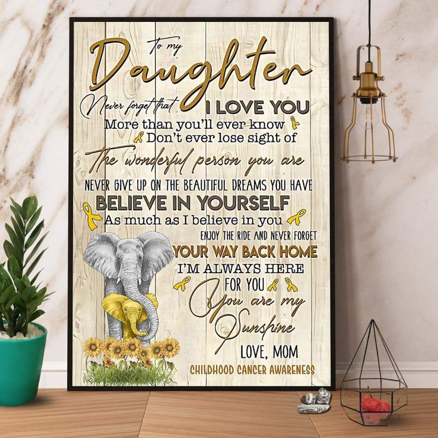 Childhood cancer awareness mom to my daughter never give up on beautiful dreams elephants paper poster no frame/ wrapped canvas wall decor full size