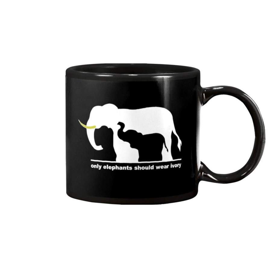 Only Elephants Should Wear Ivory Save Elephants Mug