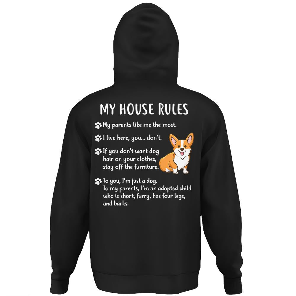 Corgi Shirt- My House Rules Corgi Puppy Dog Hoodie Print On Back